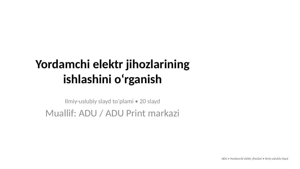 Yordamchi elektr jihozlarining ishlashini o‘rganish