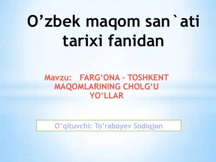 Farg‘ona – Toshkent Maqomlarining Cholg‘u Yo‘llari