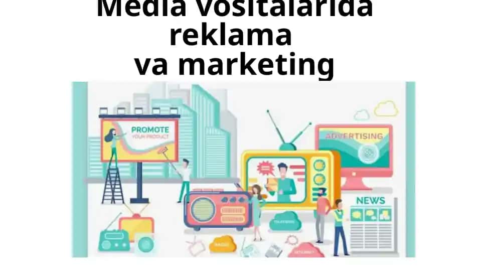 Reklamaning mohiyati va turlari