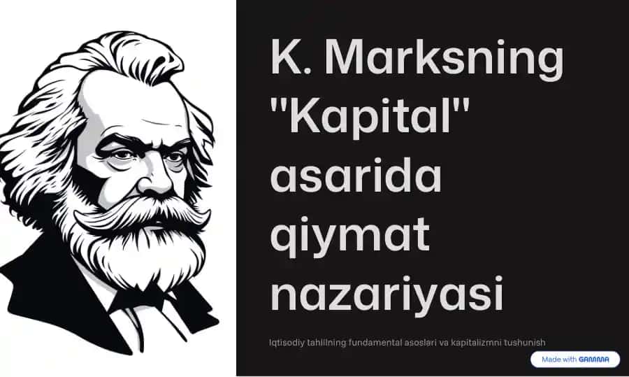 K. Marksning "Kapital" asarida qiymat nazariyasi