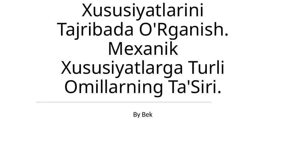Yangi Materiallarning Mexanik Xususiyatlarini Tajribada O'Rganish