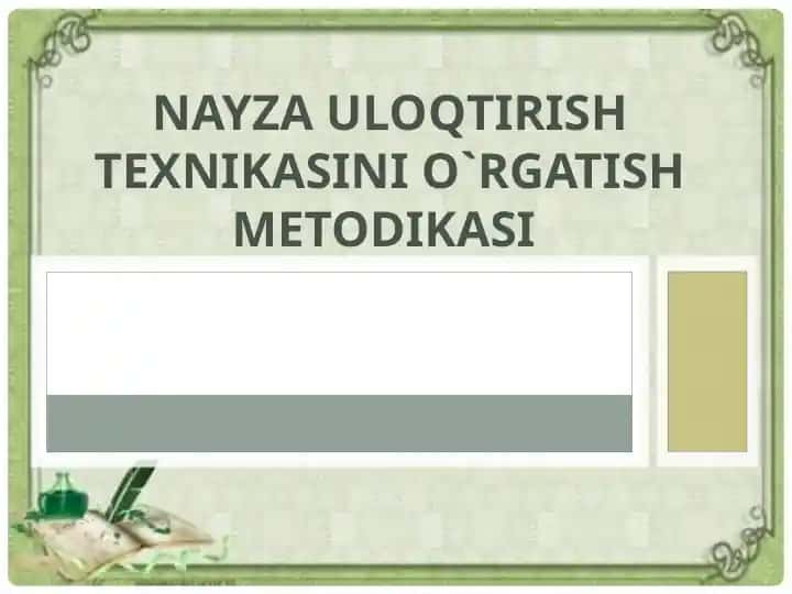 NAYZA ULOQTIRISH TEXNIKASINI O`RGATISH METODIKASI