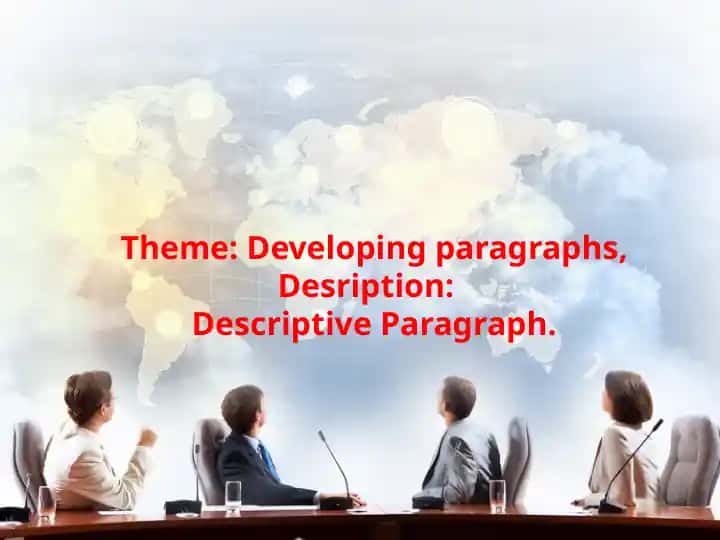 Developing paragraphs, Desription: Descriptive Paragraph