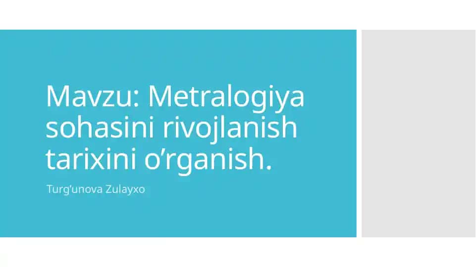 Metralogiya sohasini rivojlanish tarixini o’rganish
