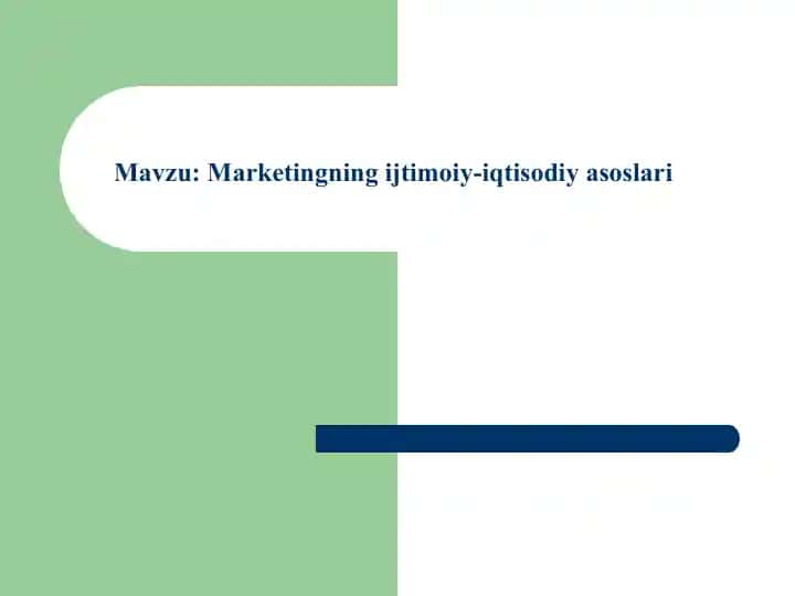 Marketingning ijtimoiy-iqtisodiy asoslari