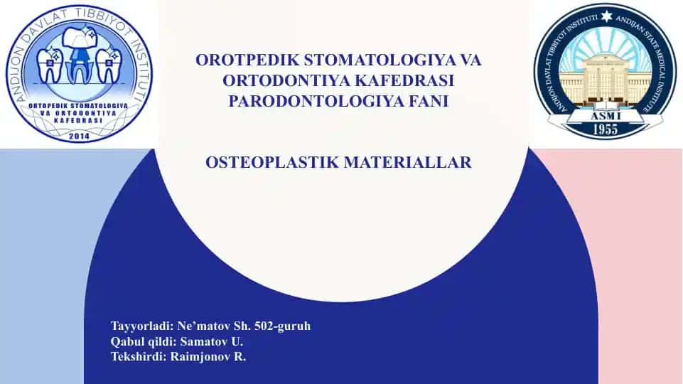 Orotpedik Stomatologiya va Ortodontiya Kafedrasi parodontologiya fani Osteoplastik materiallar