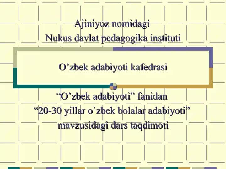 “20-30 yillar o‘zbek bolalar adabiyoti” dars taqdimoti