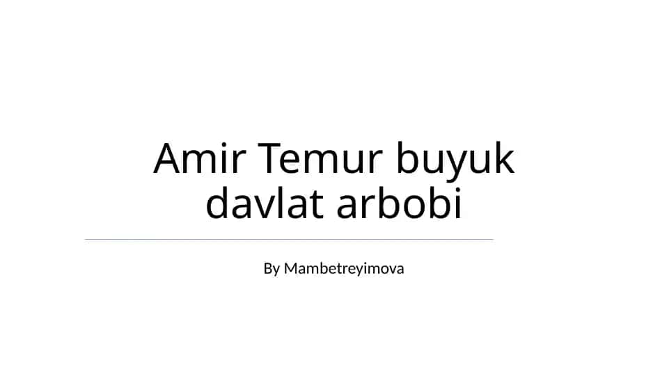 Amir Temur buyuk davlat arbobi