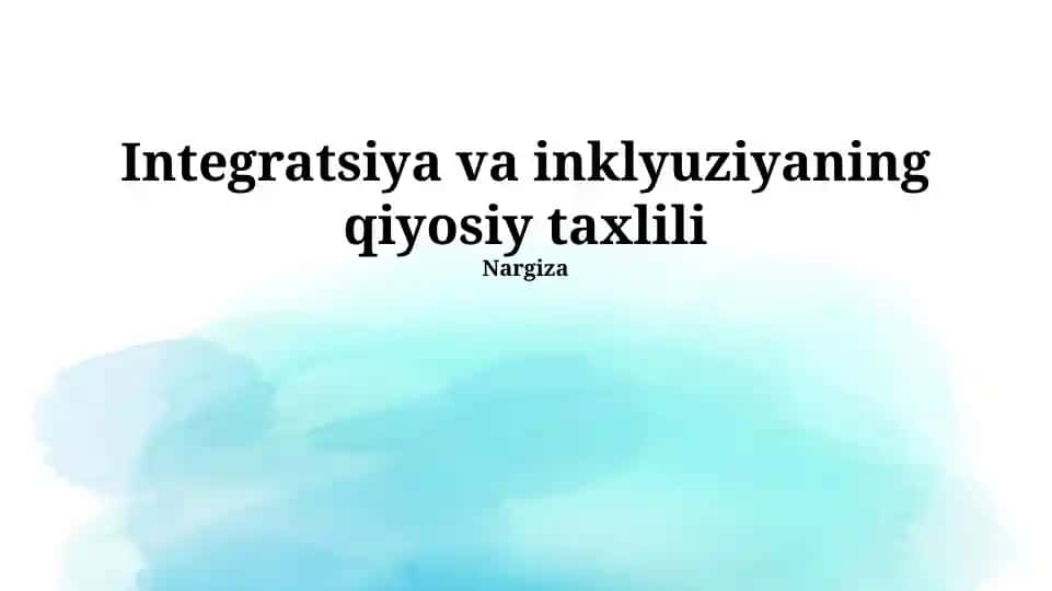 Integratsiya va inklyuziyaning qiyosiy taxlili