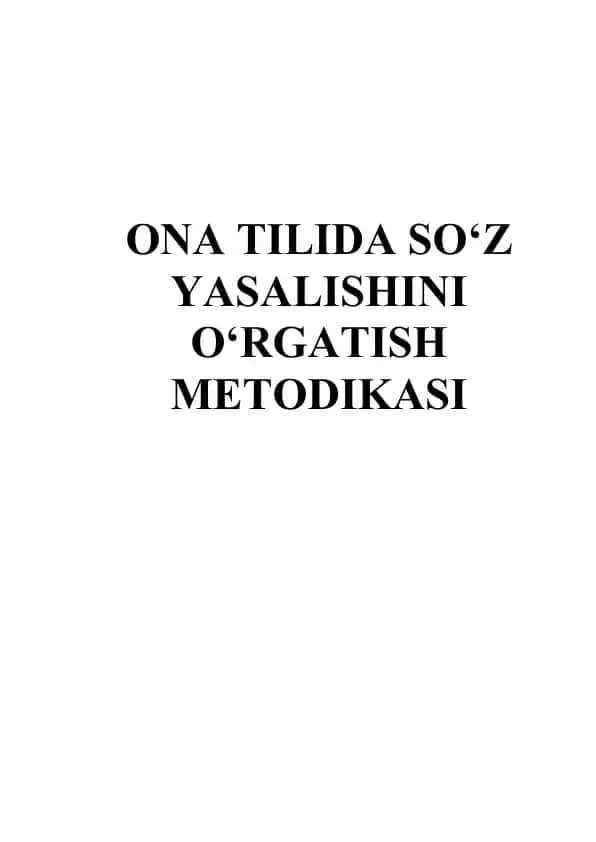 Ona tilida so‘z yasalishini o‘rgatish metodikasi