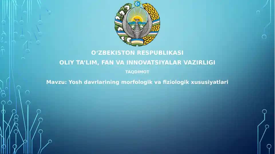 Yoshdavrlarining morfologik va fiziologik xususiyatlari
