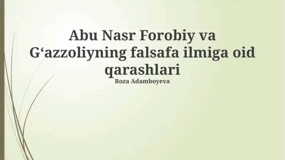 Abu Nasr Forobiy va G‘azzoliyning falsafa ilmiga oid qarashlari