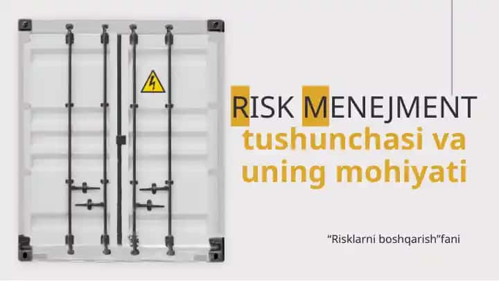 Risk Menedjmenti tushunchasi va uning mohiyati