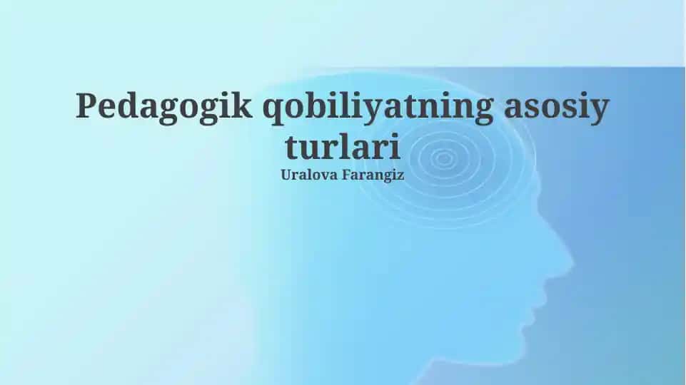 Pedagogik qobiliyatning asosiy turlari