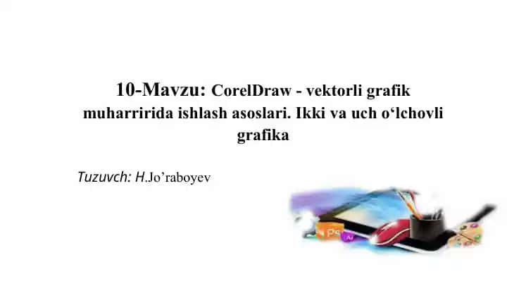 CorelDraw - vektorli grafik muharririda ishlash asoslari
