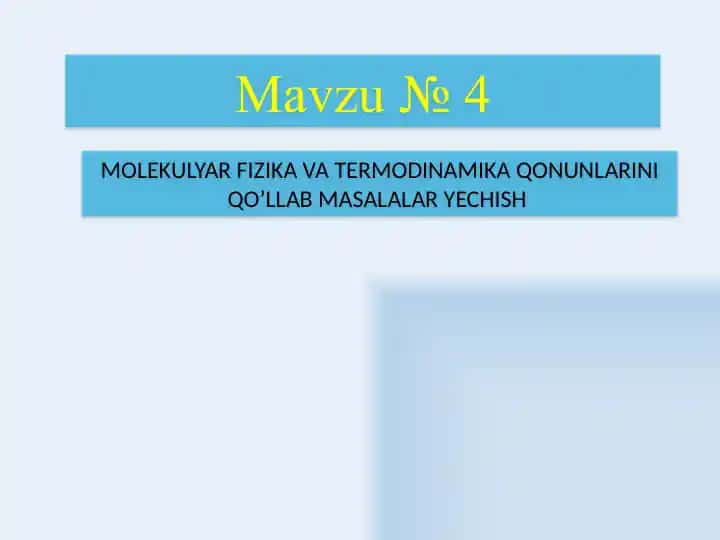 MOLEKULYAR FIZIKA VA TERMODINAMIKA QONUNLARINI QO’LLAB MASALALAR YECHISH