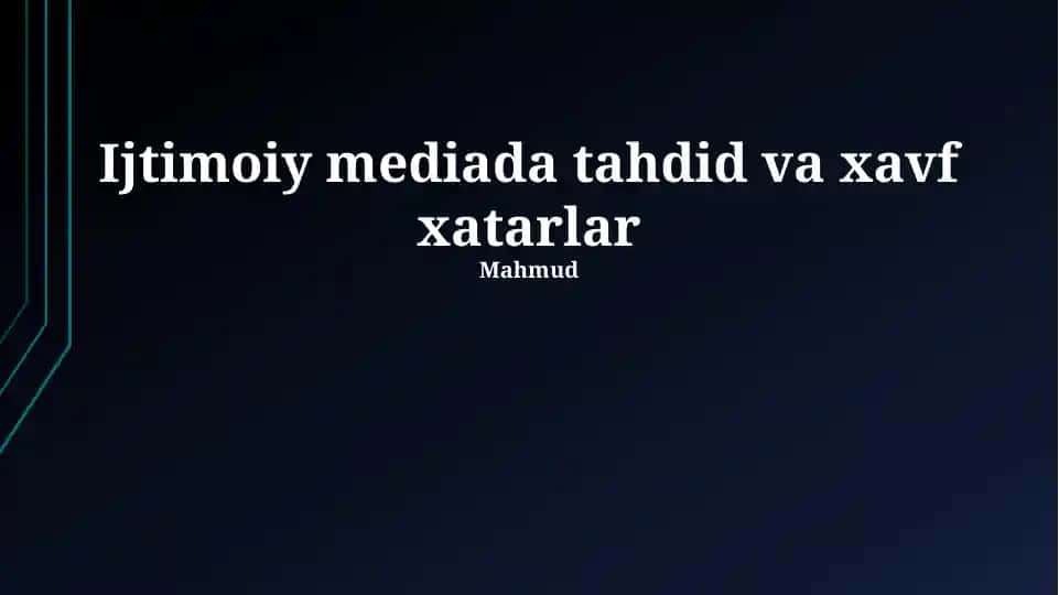 Ijtimoiy mediada tahdid va xavf xatarlar