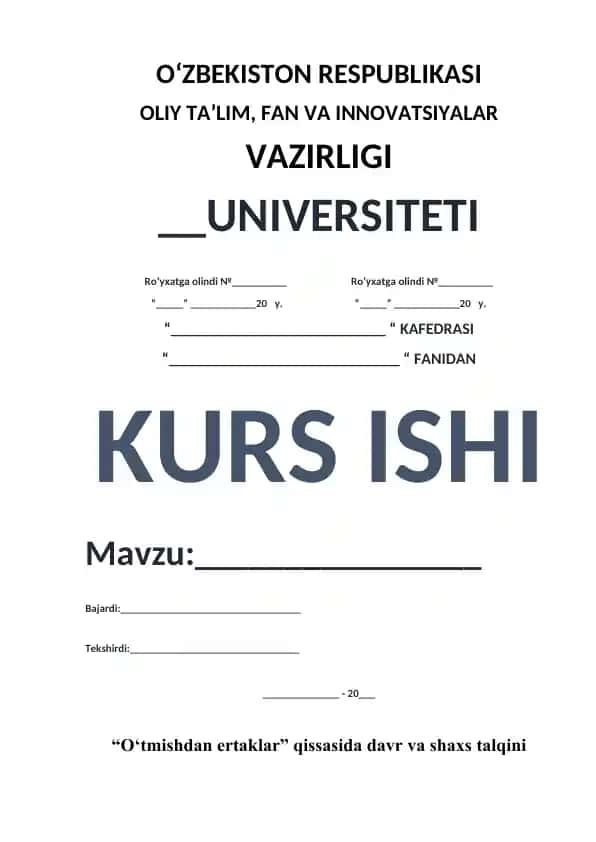 Kurs ishi "O‘tmishdan ertaklar" qissasida davr va shaxs talqini