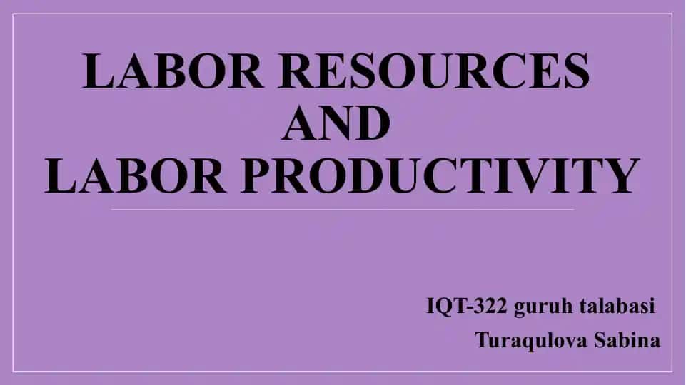 Labor resources