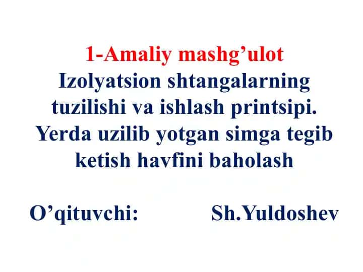 Amaliymashg’ulotIzolyatsionshtangalarning tuzilishi va ishlash printsipi