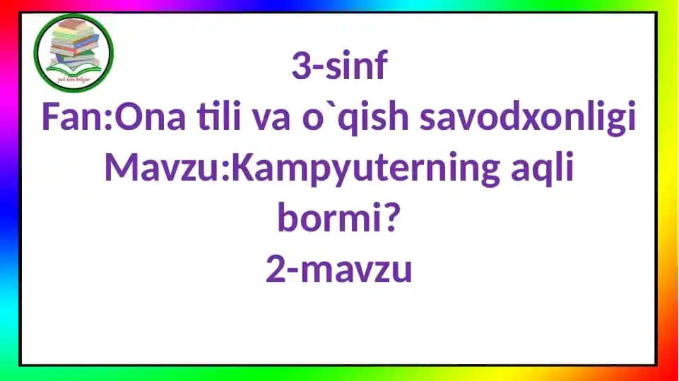 3-sinf Fan: Ona tili va o`qish savodxonligi