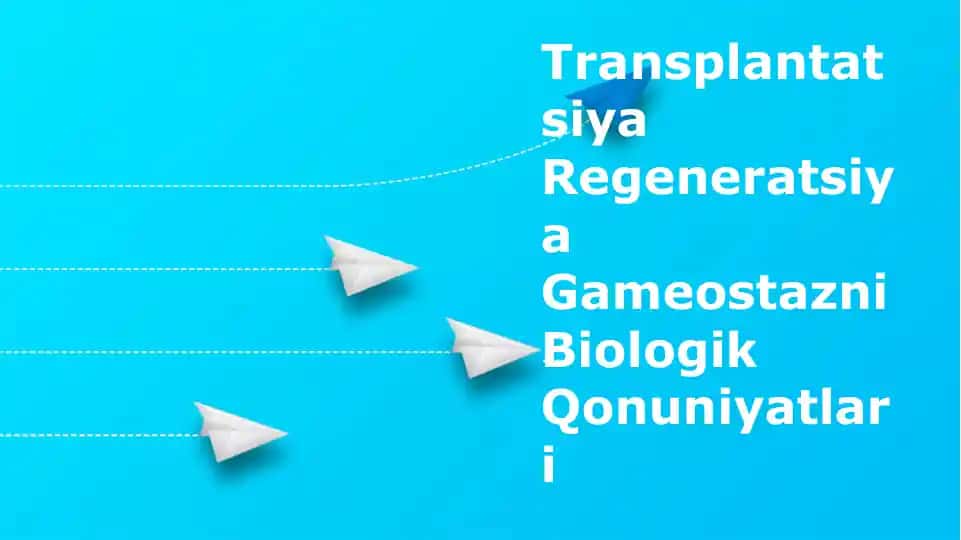 Transplantatsiya va Regeneratsiya Biologiyasi