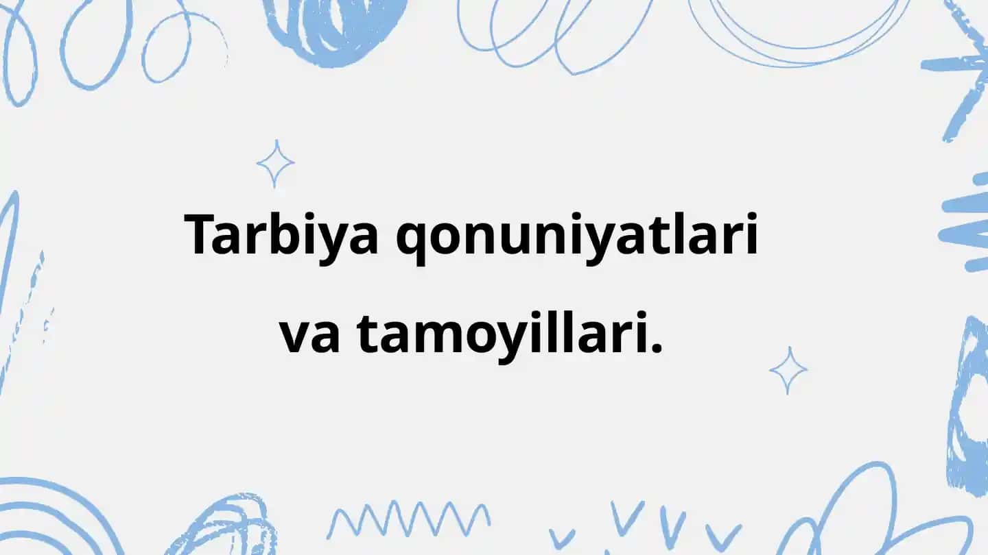 Tarbiya qonuniyatlari va tamoyillari
