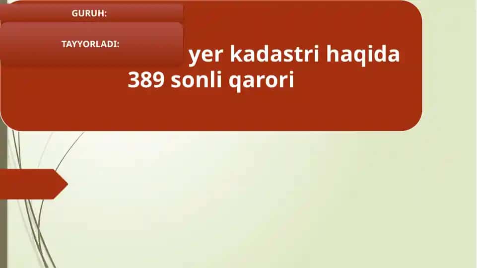 Davlat yer kadastri haqida 389 sonli qarori