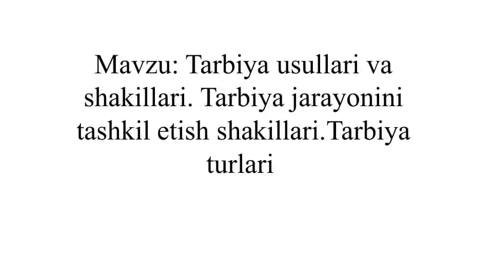 Tarbiya usullari va shakillari