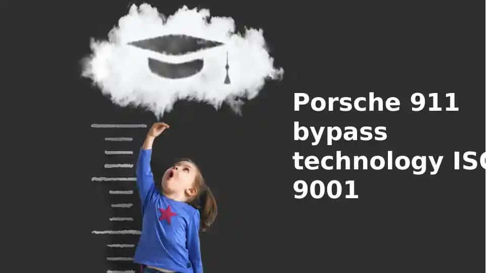Porsche 911 Bypass Technology & ISO 9001