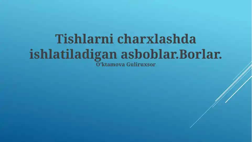 Tishlarni charxlashda ishlatiladigan asboblar