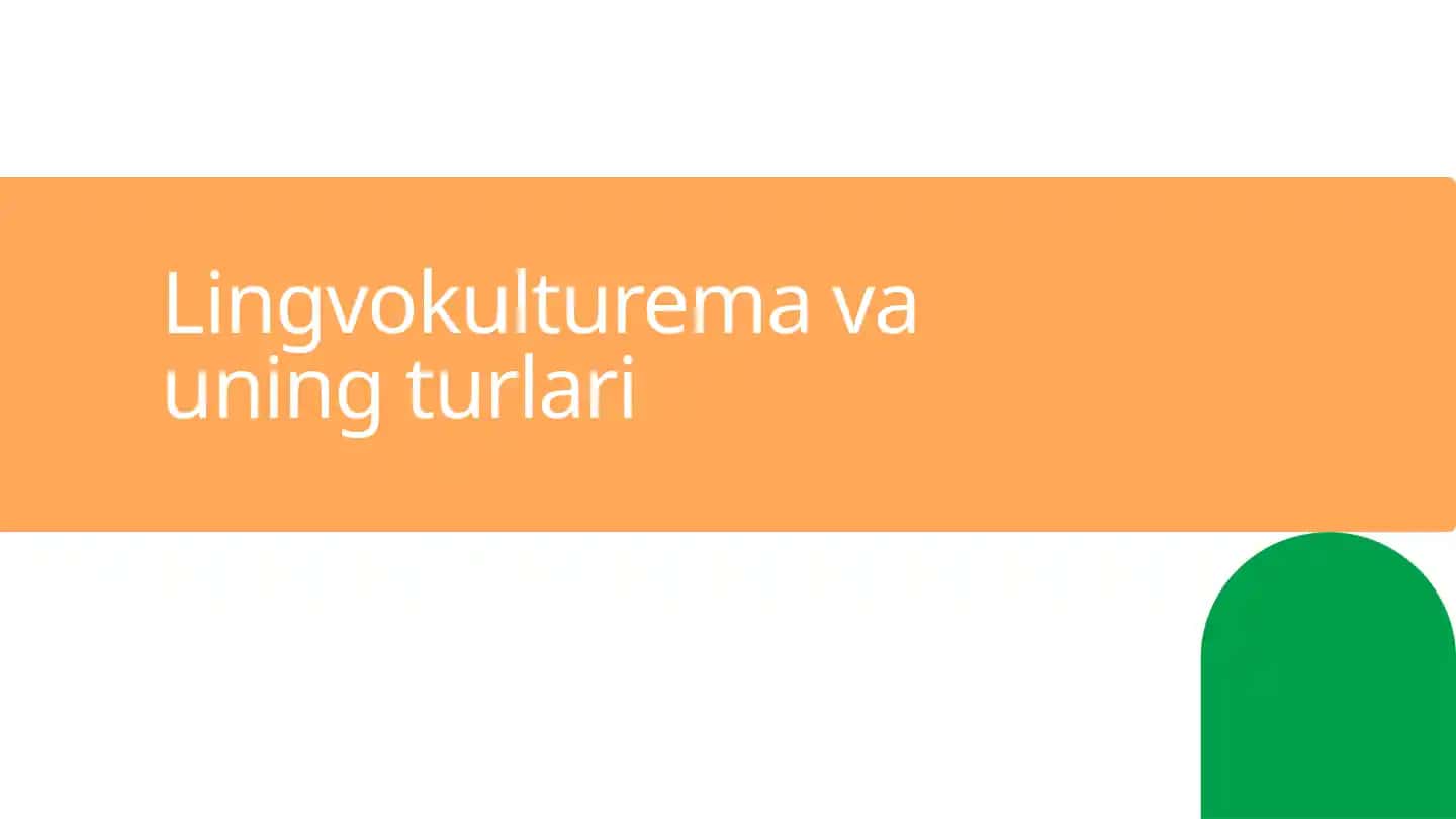 Lingvokulturema va uning turlari