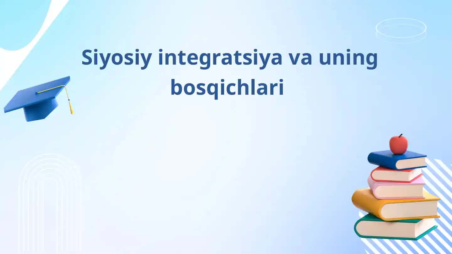 Siyosiy integratsiya bosqichlari
