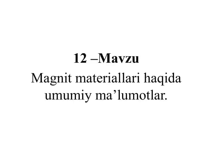 Magnit materiallari haqida umumiy ma’lumotlar