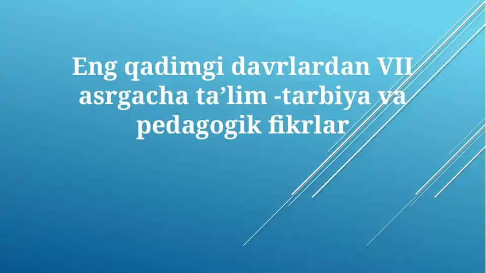 Qadimgi Sharq ta’lim tizimlari va pedagogik g‘oyalari