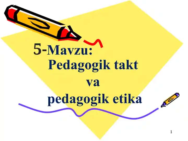 Pedagogik takt va pedagogik etika
