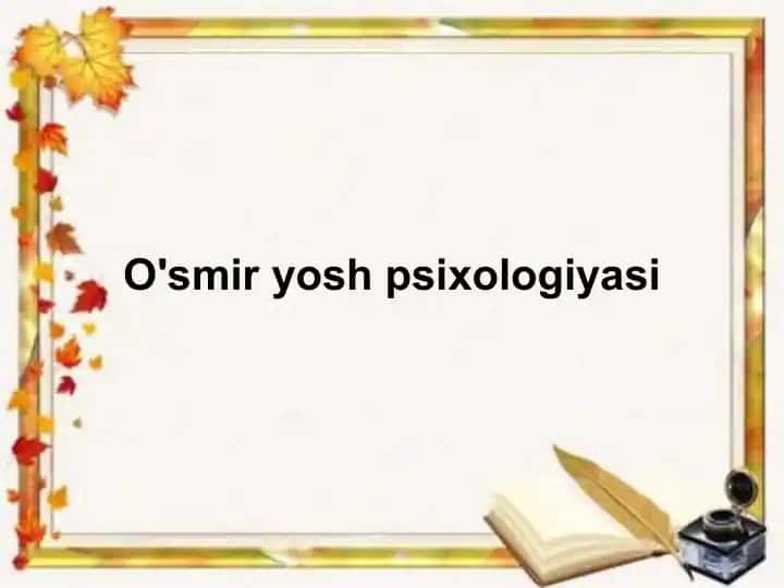 O'smir yosh psixologiyasi