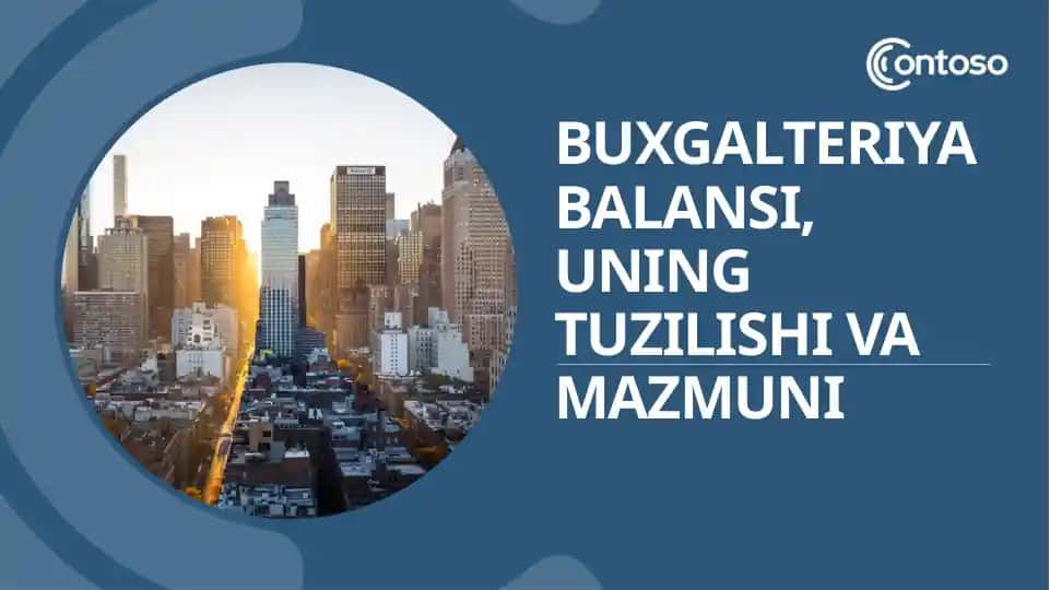 BUXGALTERIYA BALANSI, UNING TUZILISHI VA MAZMUNI