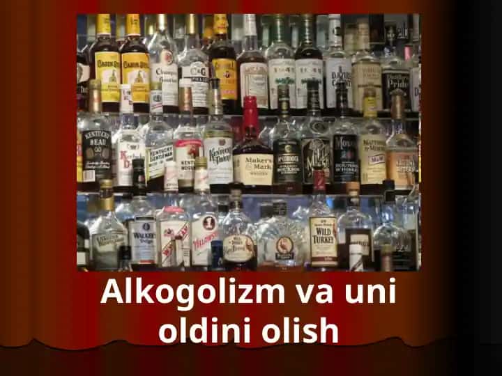 Alkogolizm va uni oldini olish