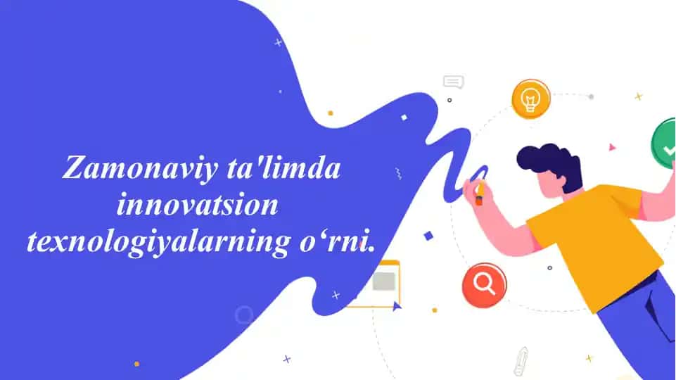 Zamonaviy ta'lim innovatsion texnologiyalar