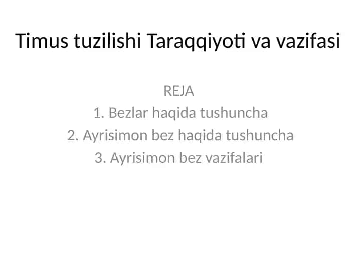 Timus tuzilishi Taraqqiyoti va vazifasi
