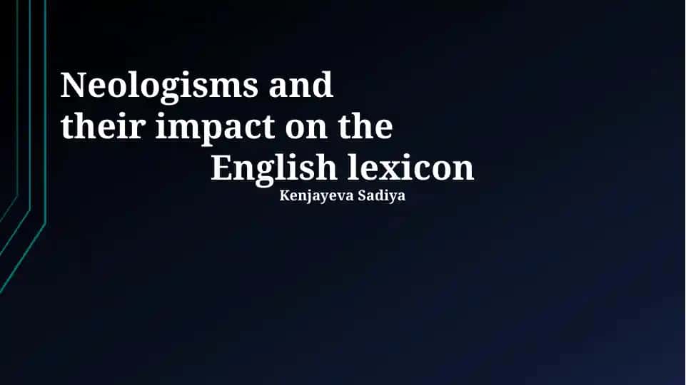 Neologisms and their impact on the English lexicon