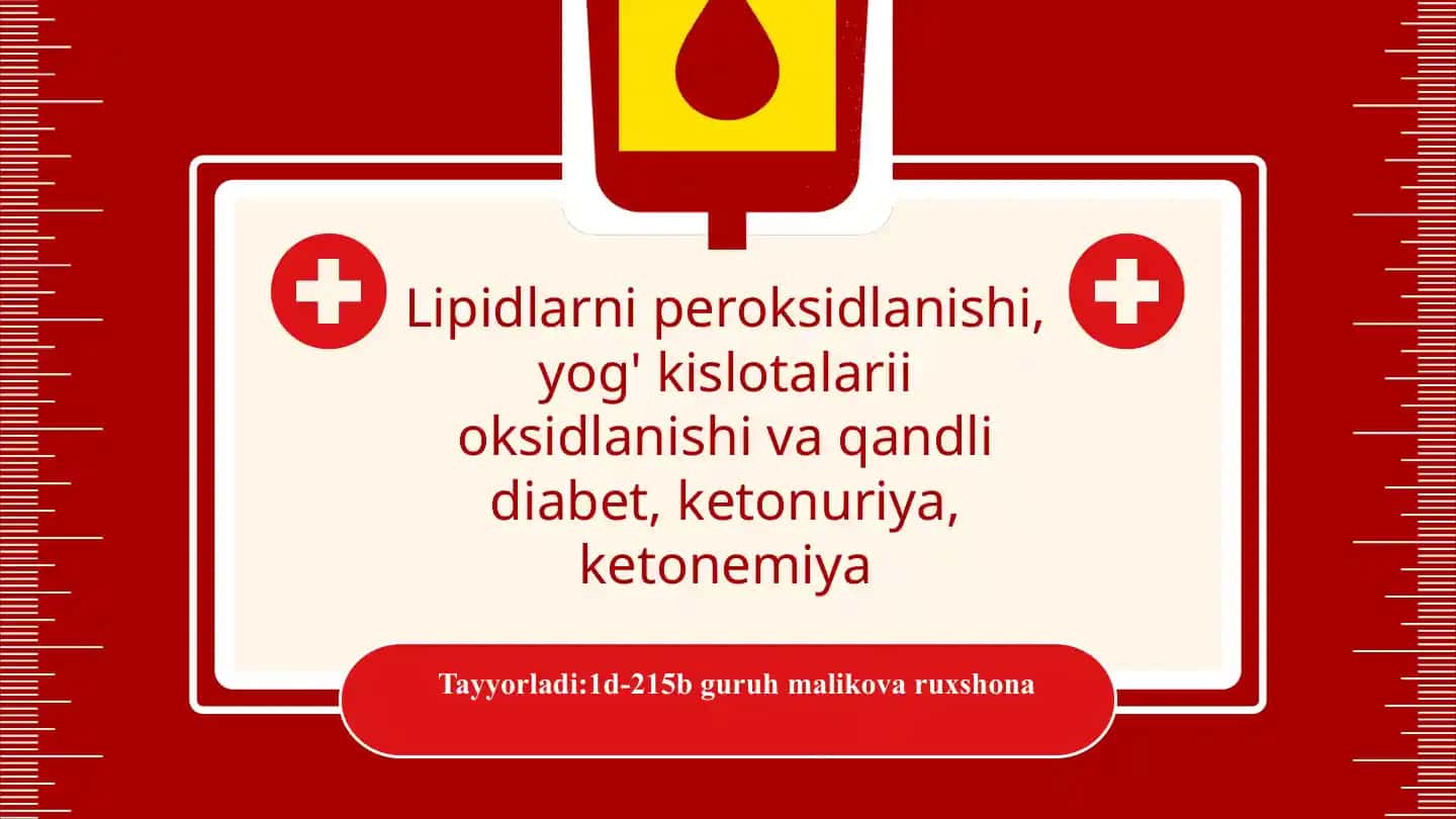 Lipidlarni peroksidlanishi, yog' kislotalarii oksidlanishi va qandli diabet, ketonuriya, ketonemiya