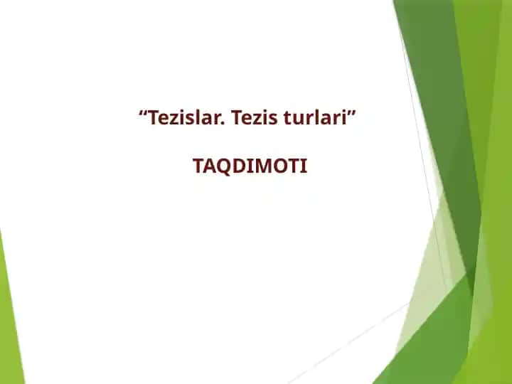 Tezislar. Tezis turlari