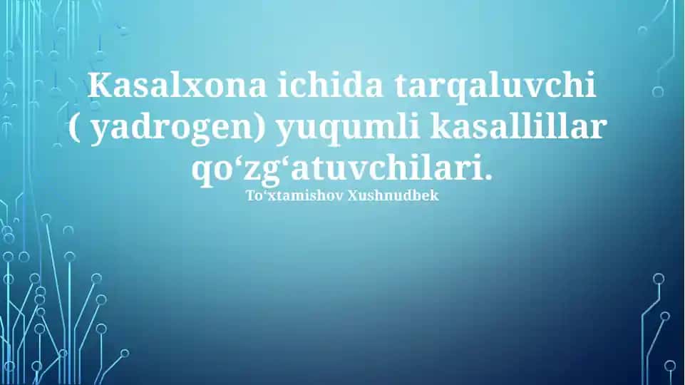 Kasalxona ichida tarqaluvchi yuqumli kasallillar qoʻzgʻatuvchilari
