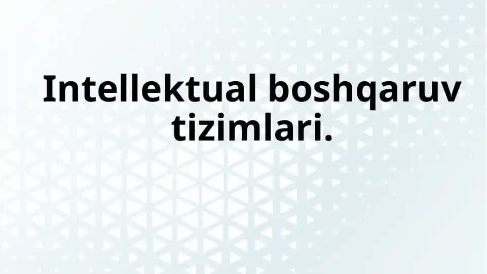 Intellektual boshqaruv tizimlari