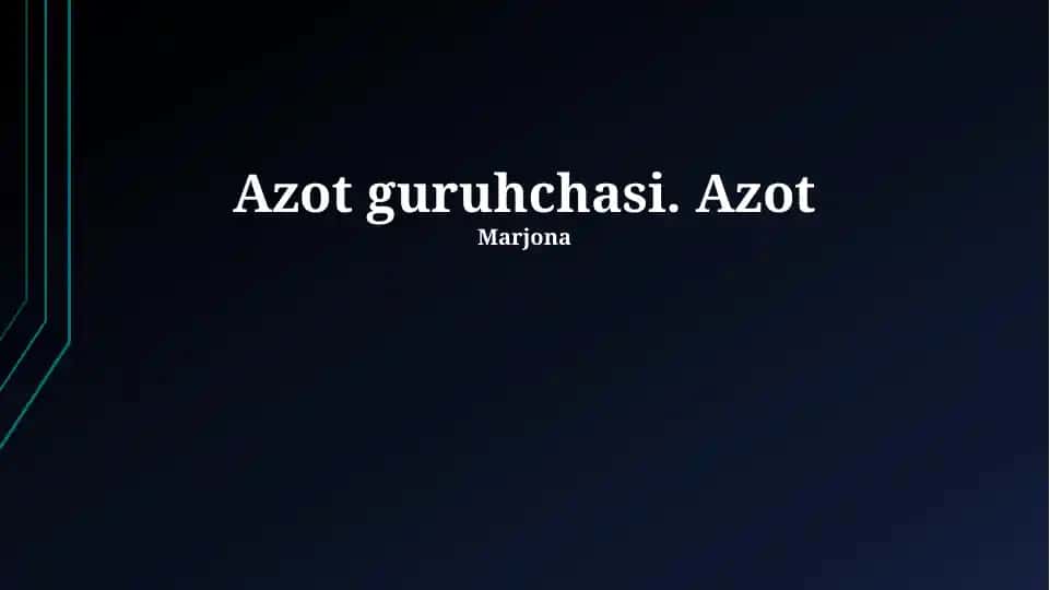 Azot guruhi prezentatsiyasi