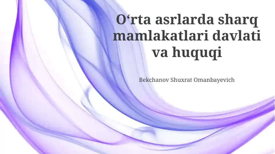 Sharq mamlakatlari o'rta asrlarda davlat va huquq