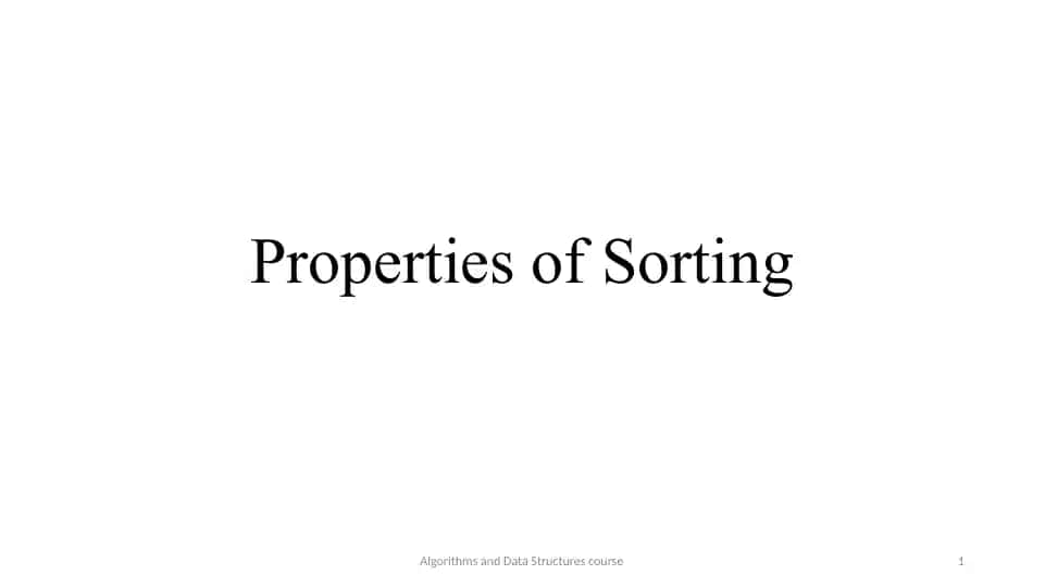 Properties of Sorting Algorithms and Data Structures course