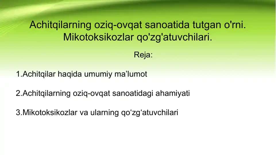Achitqilarning oziq-ovqat sanoatida tutgan o'rni. Mikotoksikozlar qo'zg'atuvchilari